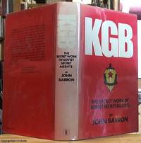 KGB: The Secret Work of Soviet Secret Agents by Barron, John - 1974