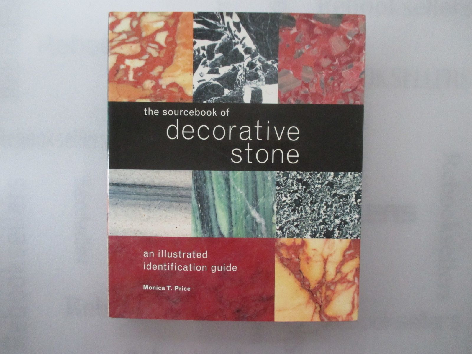 The Sourcebook of Decorative Stone: An Illustrated Identification 