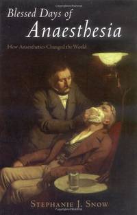 BLESSED DAYS OF ANAESTHESIA:HOW ANAESTHETICS CHANGED WORLD PAPER: How anaesthetics changed the world