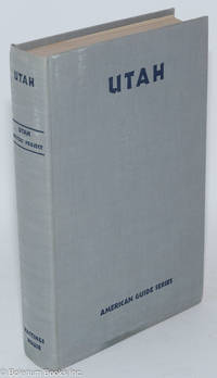 cover of Utah, A Guide to the State. Compiled by Workers of the Writers' Program of the Work Projects Administration for the State of Utah. Illustrated. American Guide Series