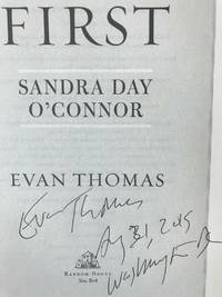 FIRST - SANDRA DAY Oâ��CONNOR (SIGNED, DATED) by Evan Thomas - Mar 19, 2019