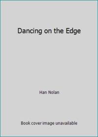 Dancing on the Edge