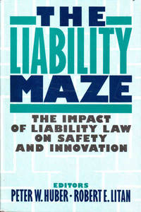 The Liability Maze: The Impact of Liability Law on Safety and Innovation