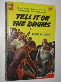 Tell it on the Drums by Robert W. Krepps - 1955