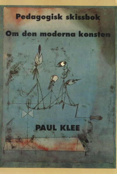 PEDAGOGISK SKISSBOK. OM DEN MODERNA KONSTEN.