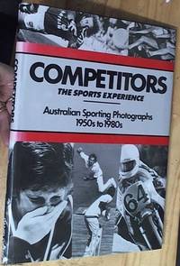 Competitors: The Sports Experience : Australian Sporting Photographs 1950s to 1980s