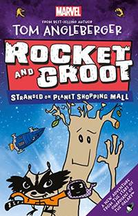 Marvel Rocket and Groot: Stranded on Planet Shopping Mall (Marvel Fiction)