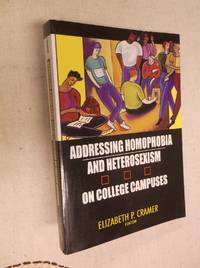 Addressing Homophibia and Heterosexism on College Campuses