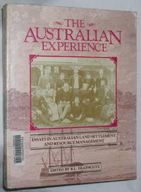 The Australian Experience: Essays in Australian Land Settlement and Resource Management