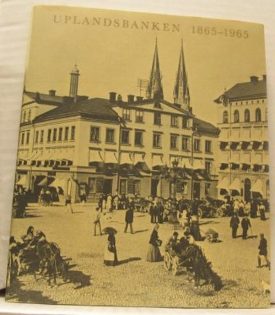 Uplandsbanken 1865-1965.