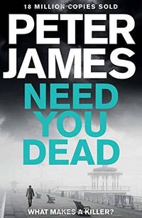 Need You Dead (Roy Grace, 13)