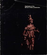 Highlights of the Burton Y. Berry Collection. Indiana University Art Museum September 18 -...