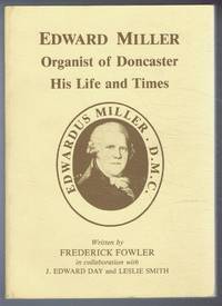 image of Edward Miller, Organist of Doncaster, His Life and Times
