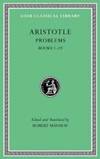 Aristotle: Problems, Volume I: Books 1-19 (Loeb Classical Library)