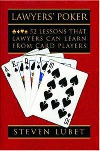 Lawyers' Poker: 52 Lessons That Lawyers Can Learn from Card Players