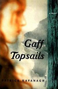 Gaff Topsails by Patrick Kavanagh - First American Edition - 1998 - from Bookmarc's (SKU: SCW04392)
