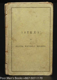 ASTRAEA: THE BALANCE OF ILLUSIONS. A POEM DELIVERED BEFORE THE PHI BETA  KAPPA SOCIETY OF YALE COLLEGE, AUGUST 14, 1850