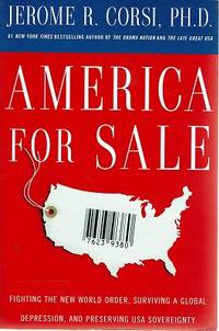 America For Sale: Fighting The New World Order, Surviving A Global Depression, And Preserving USA Sovereignty by Corsi Jerome R - 2009