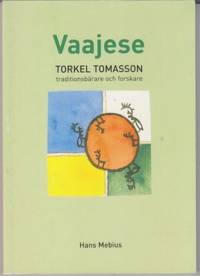 Vaajese. Torkel Tomasson. Traditionsbärare och…