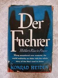 image of Der Fuehrer; Hitler's rise to power (Englisch) von Konrad Heiden (Autor)