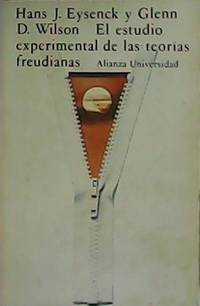 El estudio experimental de las teorías freudianas. by Hans J. y Glenn D
