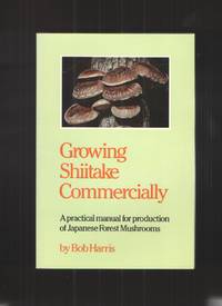 image of Growing Shiitake Commercially A Practical Manual for Production of Japanese Forest Mushrooms