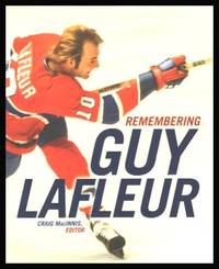 REMEMBERING GUY LAFLEUR - A Celebration