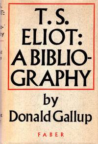 T S Eliot - a bibliography including contributions to periodicals and foreign translations