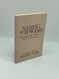 Naming the Powers; The Language of Power in the New Testament