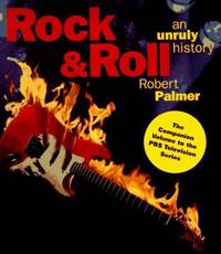 Rock and Roll : An Unruly History