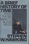 A Brief History of Time: From the Big Bang to Black Holes