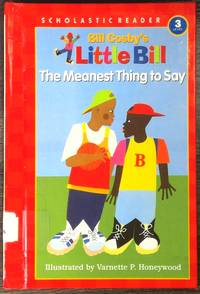 The Meanest Thing to Say: Little Bill Books for Beginning Readers