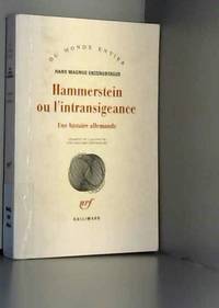 Hammerstein ou L'intransigeance: Une histoire allemande