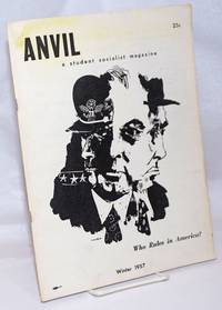 Anvil and student partisan, vol. 7, no. 4, Winter, 1957. Whole no. 15 by ed George - 1957 - from Bolerium Books Inc., ABAA/ILAB (SKU: 246735)