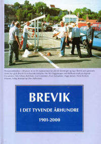 Brevik i det tyvende århundre 1901-2000. En…