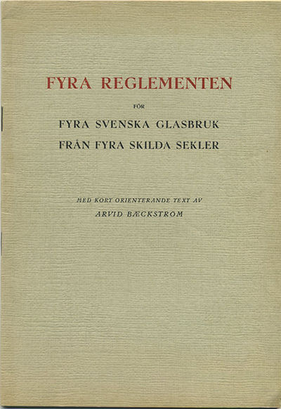 Fyra reglementen för fyra svenska glasbruk från…