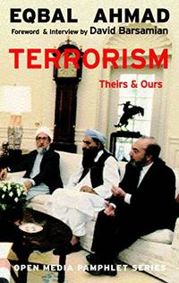 Terrorism Theirs and Ours by Eqbal Ahmad; David Barsamian; Greg Ruggiero - December 28, 2001