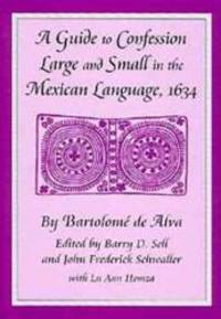 A Guide to Confession Large and Small in the Mexican Language, 1634