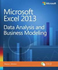 Microsoft Excel 2013 : Data Analysis and Business Modeling