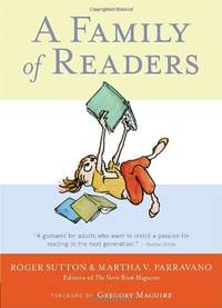 A Family of Readers: The Book Lover's Guide to Children's and Young Adult Literature