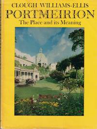 Portmeirion: The Place and its Meaning
