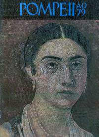 Pompeii A.D. 79; Treasure from the National Archaeologicial Museum, Naples