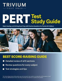 PERT Test Study Guide: Math, Reading, and Writing Exam Prep with Practice Questions for Florida...