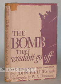 BOMB THAT WOULDN'T GO OFF AND OTHER FABLES FROM MORONIA by John Phillips - Hardcover - 1941 - from Oak Knoll Books/Oak Knoll Press (SKU: 16125)