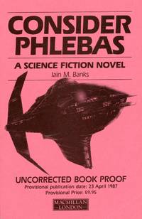 CONSIDER PHLEBAS by Banks, Iain - 1987