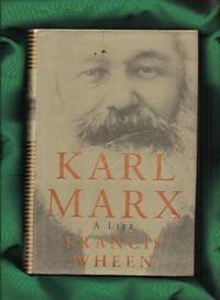 Karl Marx : A Life by Wheen, Francis - 2000