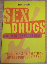 Sex, Drugs & Mum in the Front Row.