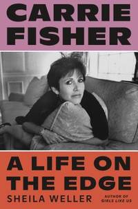Carrie Fisher: a Life on the Edge