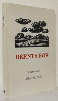 Bernts bok. En vänbok till Bernt Olsson på…