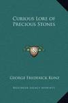 Curious Lore of Precious Stones